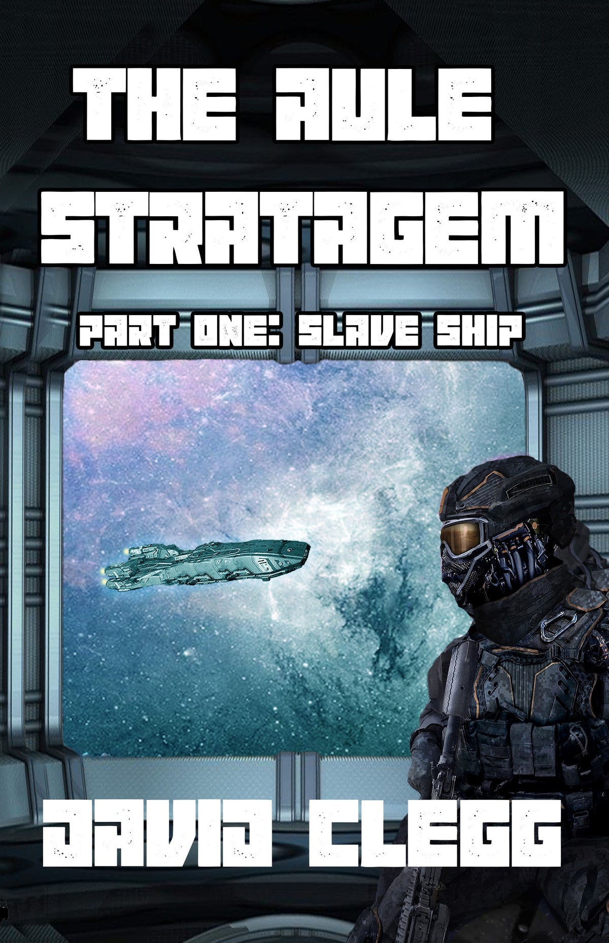 The Aule Stratagem: Part One - Slave Ship - David Clegg