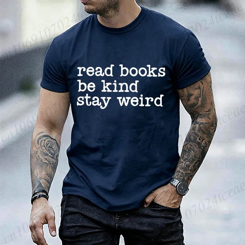 Read Books, Be Kind, Stay Weird — Book Lover Graphic T-Shirt
