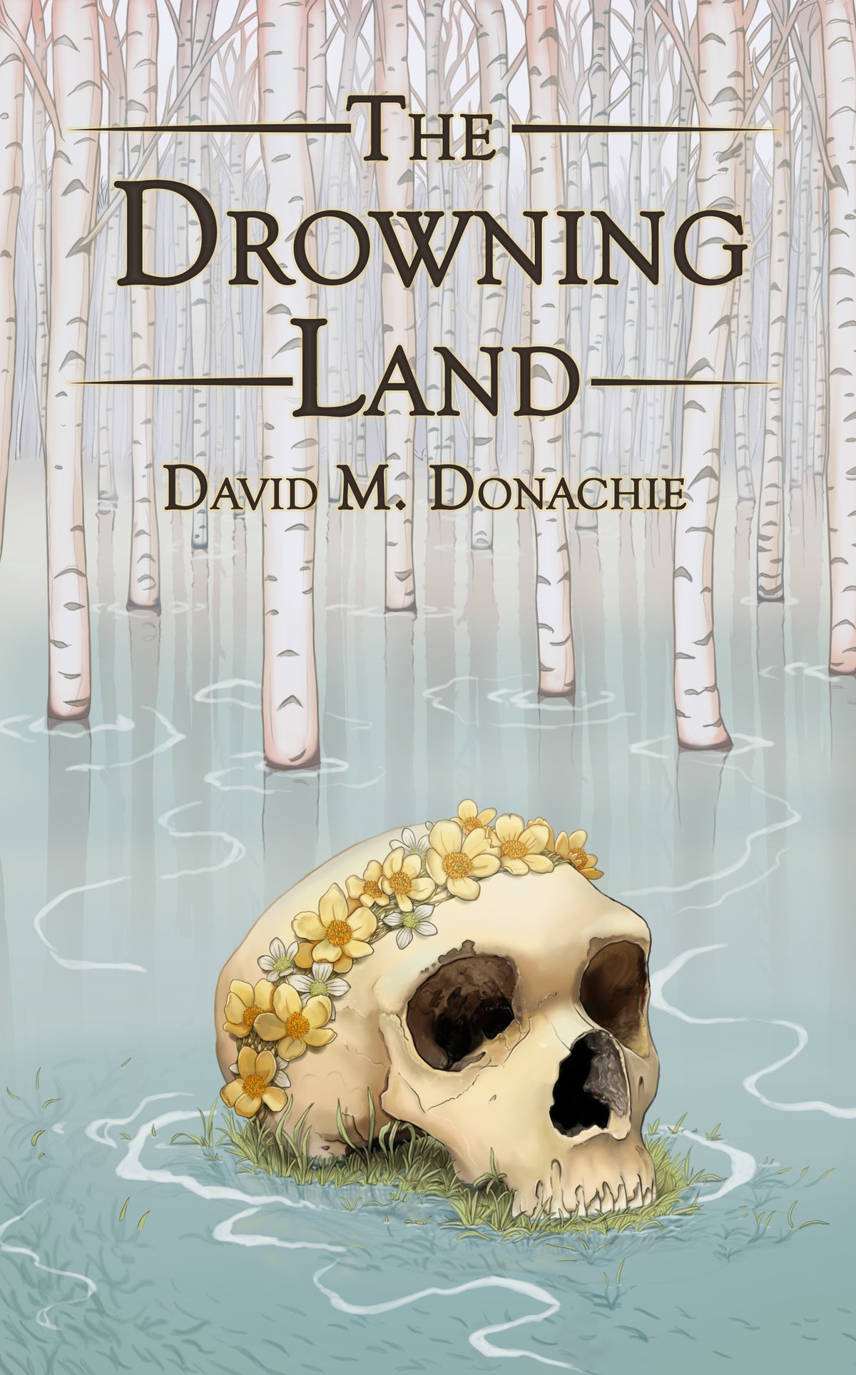The Drowning Land - David M. Donachie