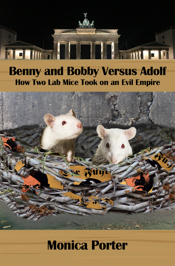 Bobby and Benny Versus Adolf - Monica Porter