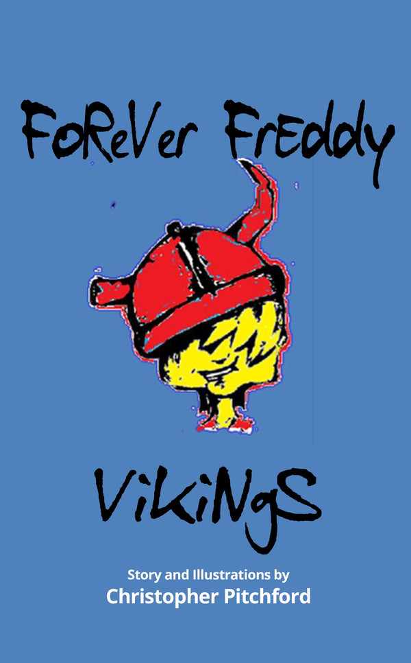 Forever Freddy - Vikings - Christopher Pitchford