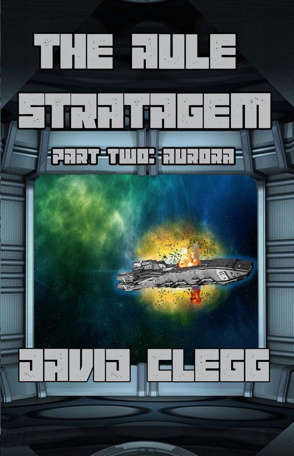 The Aule Stratagem: Part Two - Aurora - David Clegg