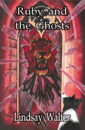 Ruby and the Ghosts - Lindsay Walter