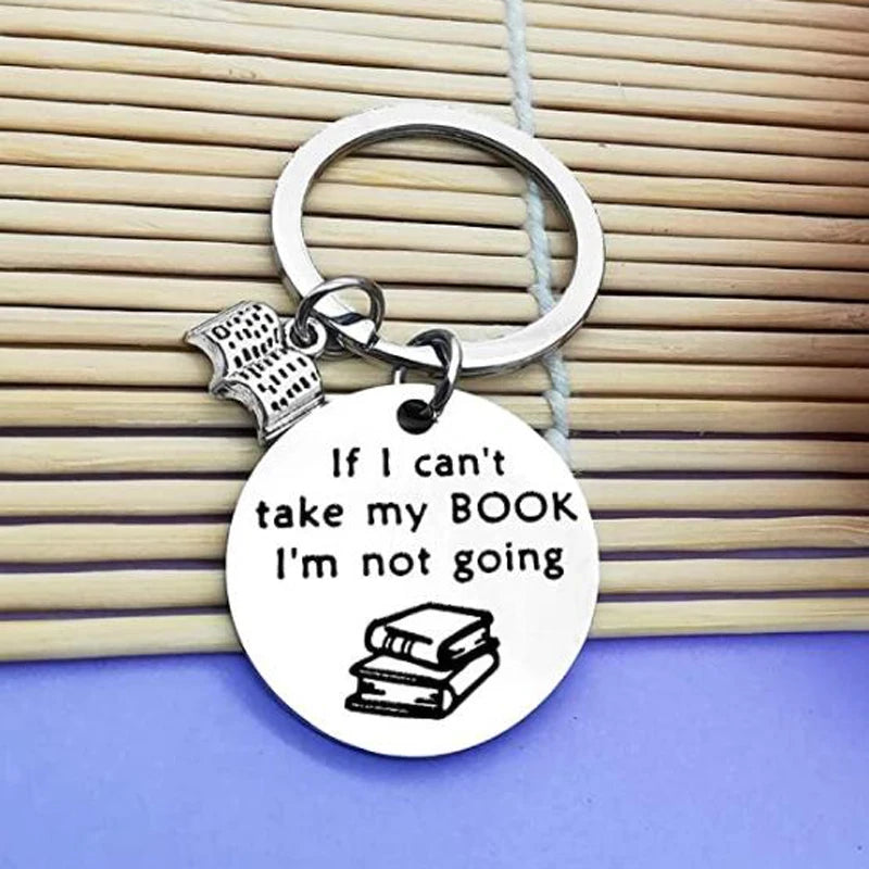 Book Lover Stainless Steel Keychain — “If I Can’t Take My Book I’m Not Going”