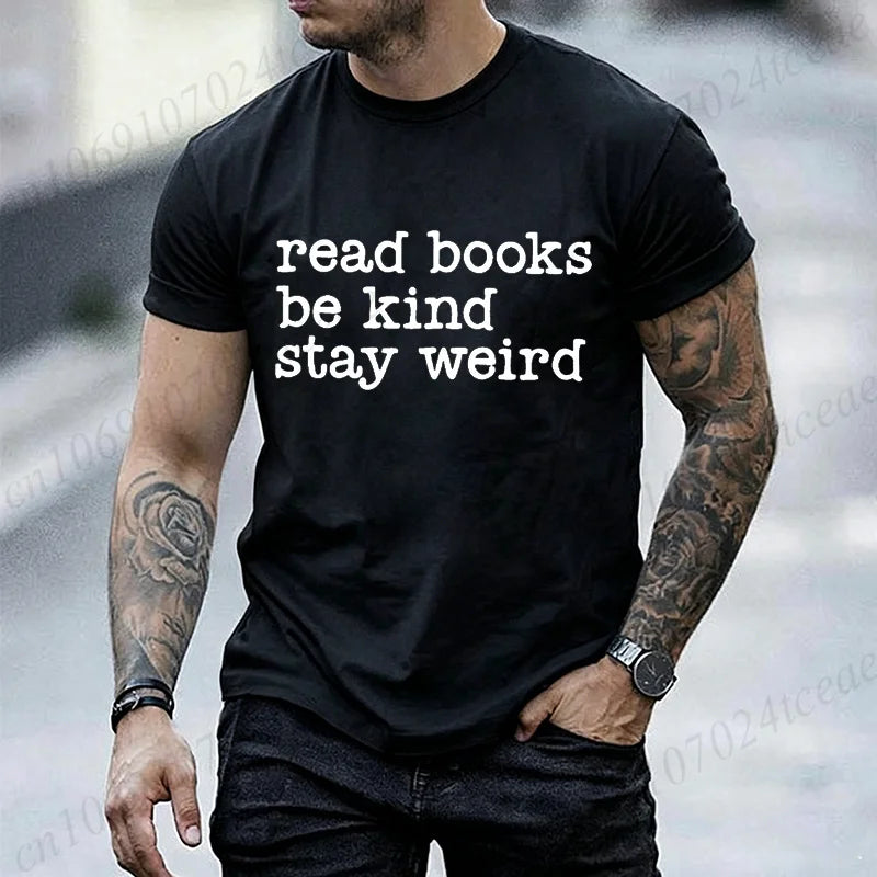 Read Books, Be Kind, Stay Weird — Book Lover Graphic T-Shirt