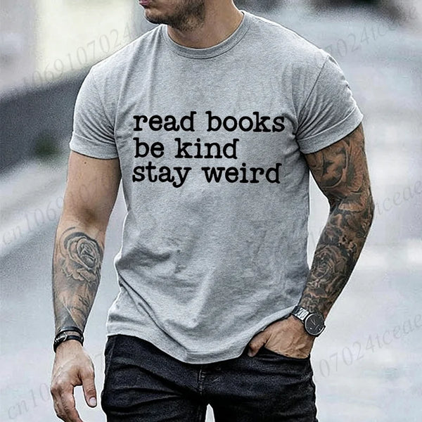 Read Books, Be Kind, Stay Weird — Book Lover Graphic T-Shirt