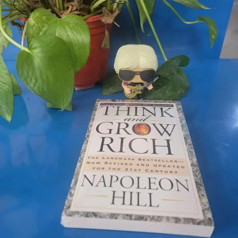 Think and Grow Rich — The Landmark Bestseller by Napoleon Hill (Revised & Updated 21st Century Edition)