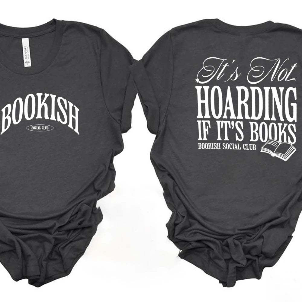 Bookish T-Shirt — It's Not Hoarding If It's Books Funny Reader Tee