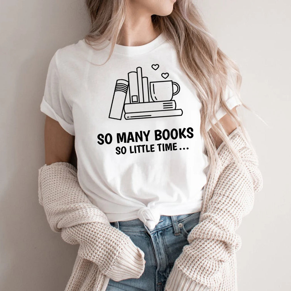 “So Many Books, So Little Time” Tee — Unisex Book Lover T-Shirt