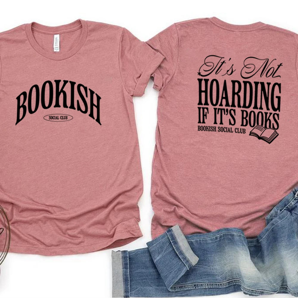 Bookish T-Shirt — It's Not Hoarding If It's Books Funny Reader Tee