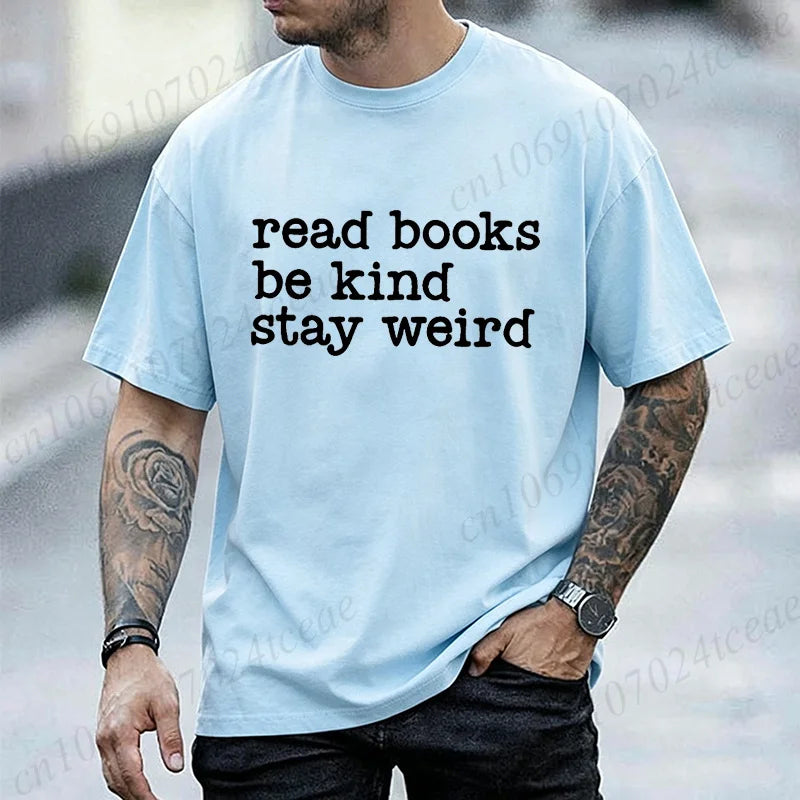 Read Books, Be Kind, Stay Weird — Book Lover Graphic T-Shirt