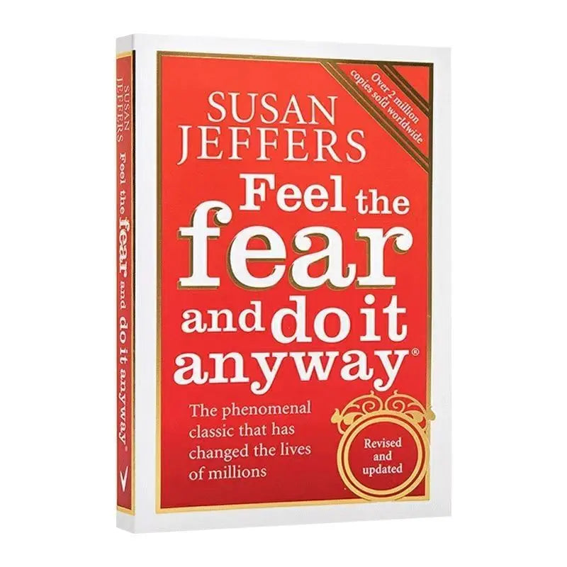 Feel the Fear and Do It Anyway — Susan Jeffers