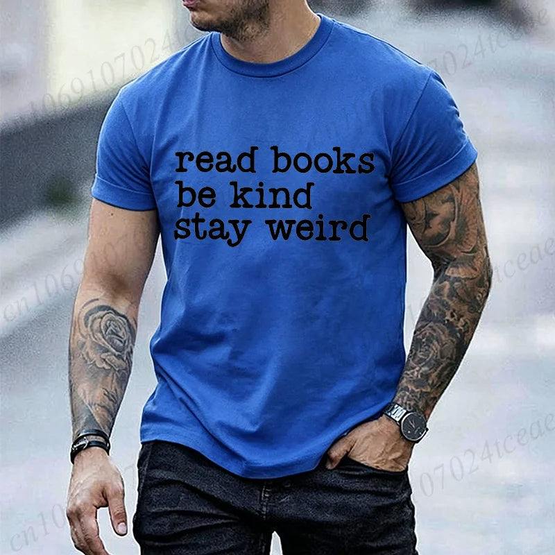 Read Books, Be Kind, Stay Weird — Book Lover Graphic T-Shirt