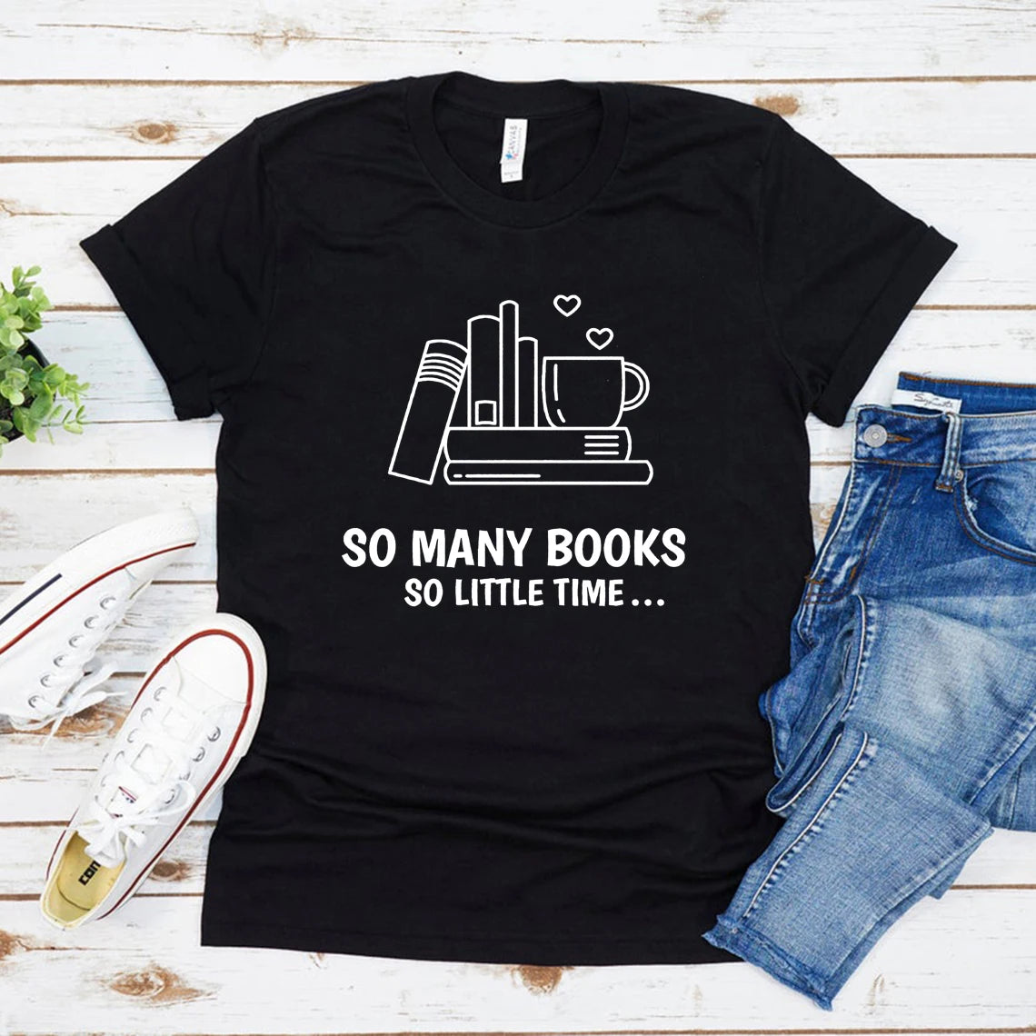 “So Many Books, So Little Time” — Unisex Book Lover T-Shirt