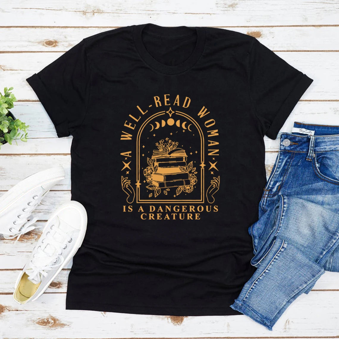 A Well-Read Woman Is a Dangerous Creature — Book Lover Graphic T-Shirt