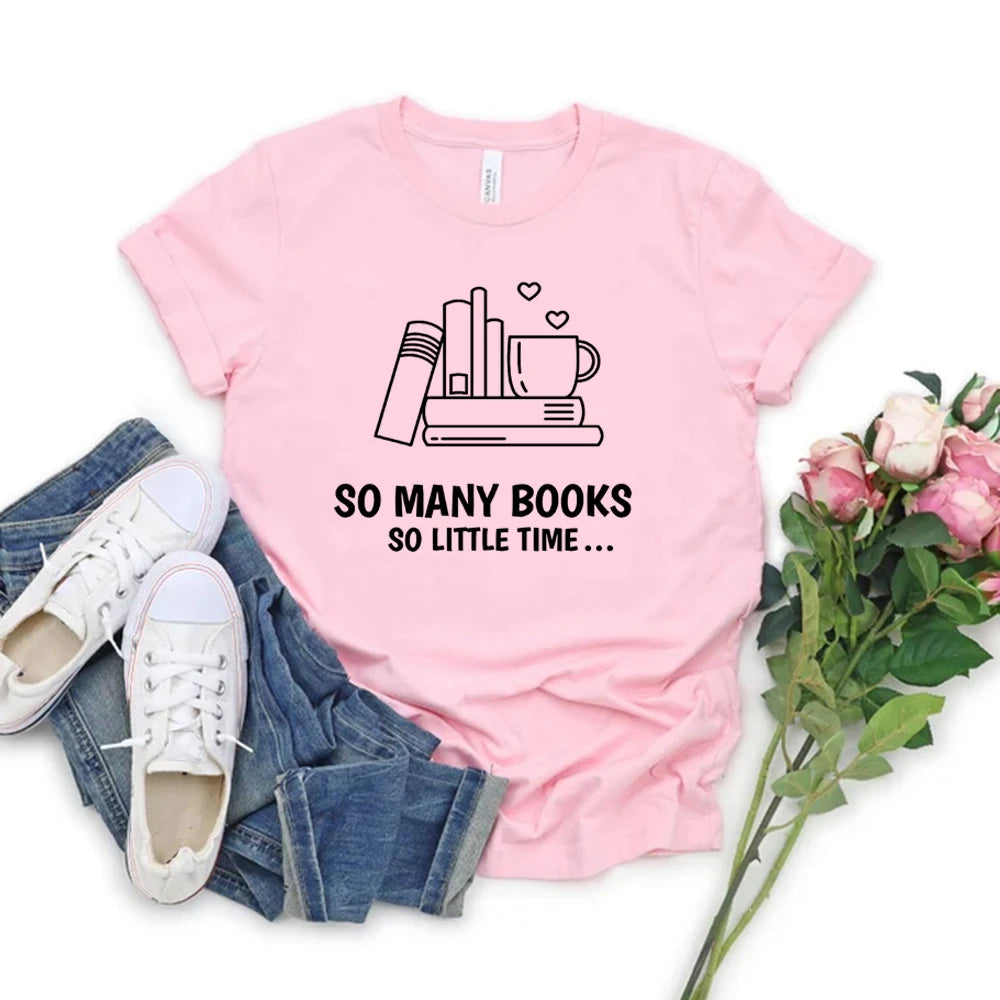 “So Many Books, So Little Time” — Unisex Book Lover T-Shirt